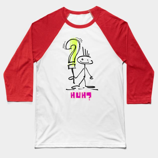 HUH? What? Stick figure design Baseball T-Shirt by Handy Unicorn